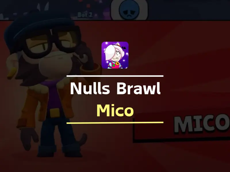 Nulls Brawl Mico version 53.176